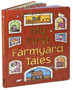 My First Farmyard Tales (Board Book)