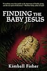 Finding the Baby Jesus by Kimball Fisher