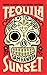Tequila Sunset by Sam Hawken
