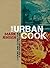 Urban Cook: Cooking and Eating for a Sustainable Future