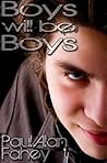 Boys Will Be Boys by Paul Alan Fahey