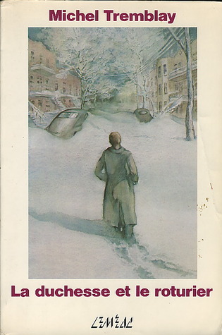 La duchesse et le roturier (Chroniques du Plateau Mont-Royal, #3)