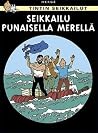 Seikkailu Punaisella merellä by Hergé