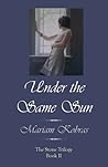 Under the Same Sun by Mariam Kobras