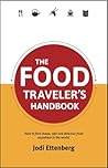 The Food Traveler's Handbook by Jodi Ettenberg