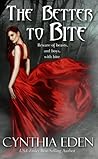 The Better to Bite by Cynthia Eden
