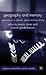 Geography and Memory: Explorations in Identity, Place and Becoming (Palgrave Macmillan Memory Studies)