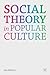 Social Theory in Popular Cu...