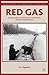 Red Gas: Russia and the Ori...