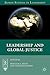 Leadership and Global Justice by Douglas Hicks