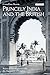 Princely India and the British: Political Development and the Operation of Empire (International Library of Colonial History)