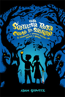 Portada de Una sonrisa roja como la sangre, de Adam Gidwitz