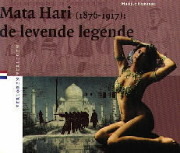 Mata Hari (1876-1917): de levende legende (Verloren verleden, #2)
