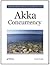 Akka Concurrency by Derek Wyatt