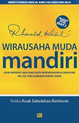 Wirausaha Muda Mandiri Part 2: Ketika Anak Sekolahan Berbisnis (Paperback)