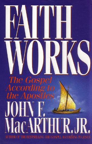 Faith Works: The Gospel According To The Apostles