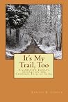 It's My Trail, To...