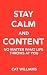 Stay Calm And Content : No ...
