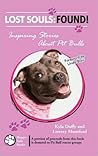 Lost Souls: FOUND! Inspiring Stories About Pit Bulls