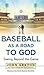 Baseball as a Road to God: ...