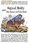 Signal Molly, oder, Die Reise auf der Kuh