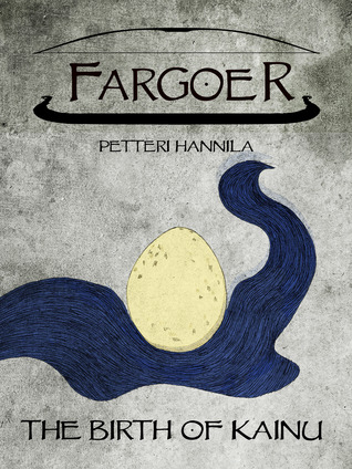The Birth of Kainu (Fargoer Short Stories, #0)
