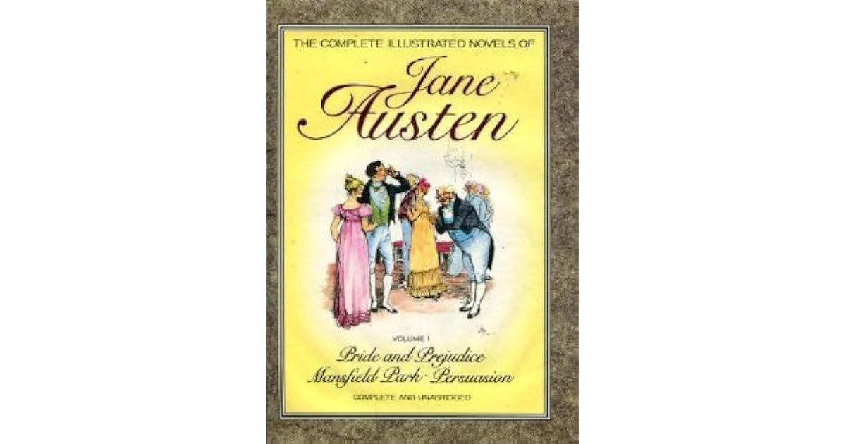 The complete illustrated novels of Jane Austen, Volume 1 by Jane Austen The complete illustrated novels of Jane Austen, Volume 1 by Jane Austen
