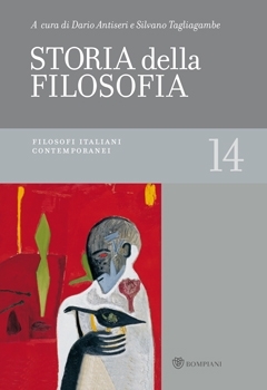 Storia della filosofia dalle origini a oggi - vol. 14. Filosofi italiani contemporanei