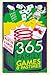 365 Family Games & Pastimes
