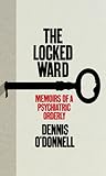 The Locked Ward: ...