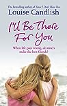 I'll Be There For You by Louise Candlish