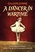 A Dancer in Wartime: One Gi...