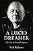 A Lucid Dreamer: The Life o...
