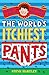 The World's Itchiest Pants