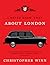 I Never Knew That About London by Christopher Winn