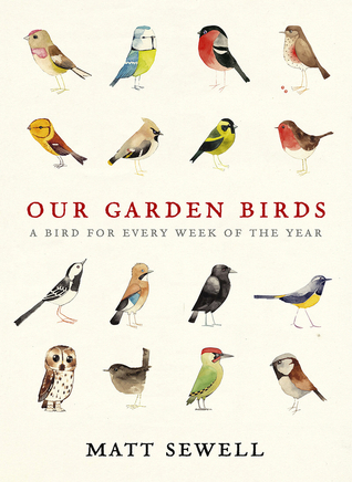 Our Garden Birds: A Bird for Every Week of the Year (Hardcover)