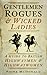 Gentlemen Rogues & Wicked Ladies: A Guide to British Highwaymen and Highwaywomen
