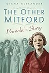 The Other Mitford: Pamela's Story The Other Mitford: Pamela's Story