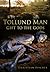 Tollund Man: Gift to the Gods