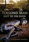 Tollund Man: Gift...