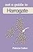 Not a Guide to: Harrogate a...