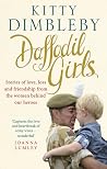 Daffodil Girls: Stories of Love, Loss and Friendship from the Women Behind Our Heroes Daffodil Girls: Stories of Love, Loss and Friendship from the Women Behind Our Heroes