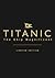 Titanic the Ship Magnificen...