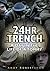 24hr Trench: A Day in the L...
