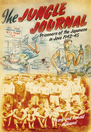 Jungle Journal: Prisoners of the Japanese in Java 1942 - 1945