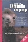 La storia del cammello che piange La storia del cammello che piange