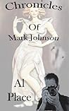 Chronicles of Mark Johnson-8 short ghost stories by Alan Place