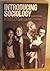 Introducing Sociology (Penguin education, X187)
