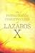 The Remarkable Resurrection of Lazaros X