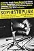 Sophistopunk: The Inside St...
